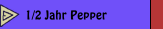 1/2 Jahr Pepper 